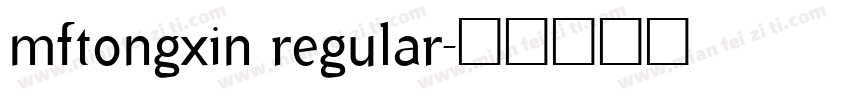 mftongxin regular字体转换